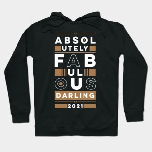 Absolutely fabulous darling Hoodie